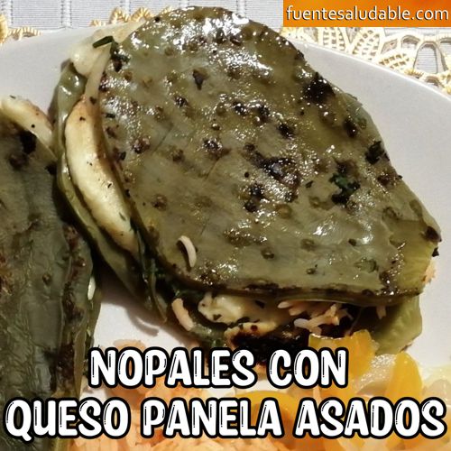 Propiedades y Beneficios de los nopales con queso panela asados